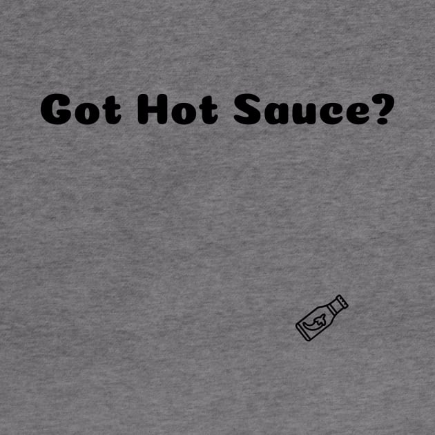 Got Hot Sauce? by Epic Hikes